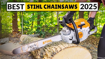 Top 5 Stihl Chainsaws 2025 🌲 Pro Power & Cutting Performance