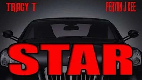 Tracy T - Star ft. Peryon J Kee