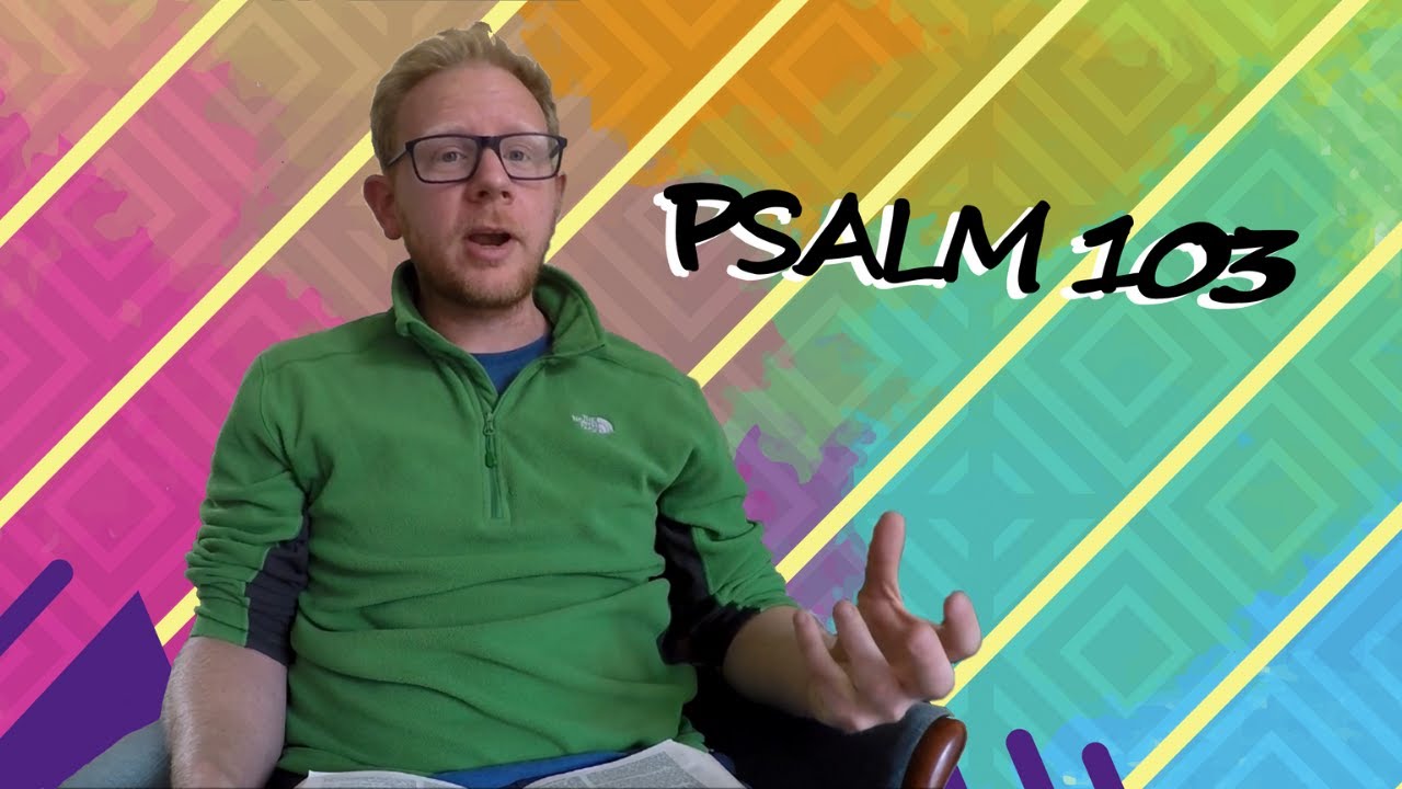 GCA Youth - Psalm 103 with Mark