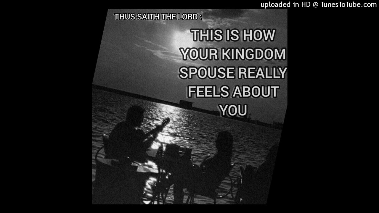 GOD HAS LOOKED INTO YOUR KINGDOM SPOUSE'S HEART. HERE IS WHAT HE FOUND.