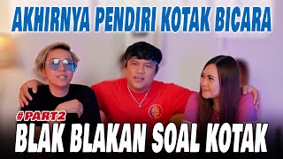 PENDIRI KOTAK KUMPUL (Part 2)