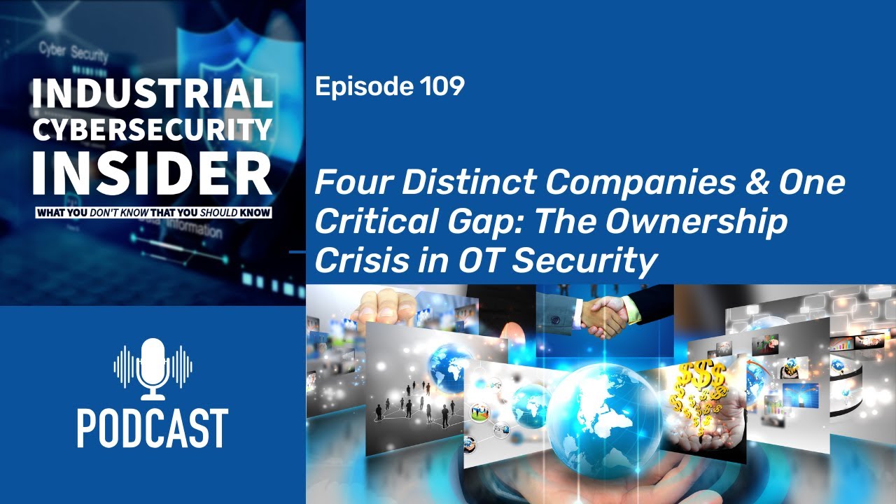 Four Distinct Companies & One Critical Gap—The Ownership Crisis in OT Security
