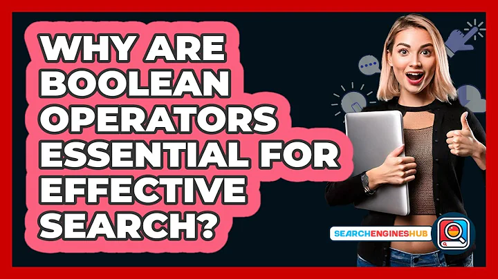 Why Are Boolean Operators Essential For Effective Search? - SearchEnginesHub.com