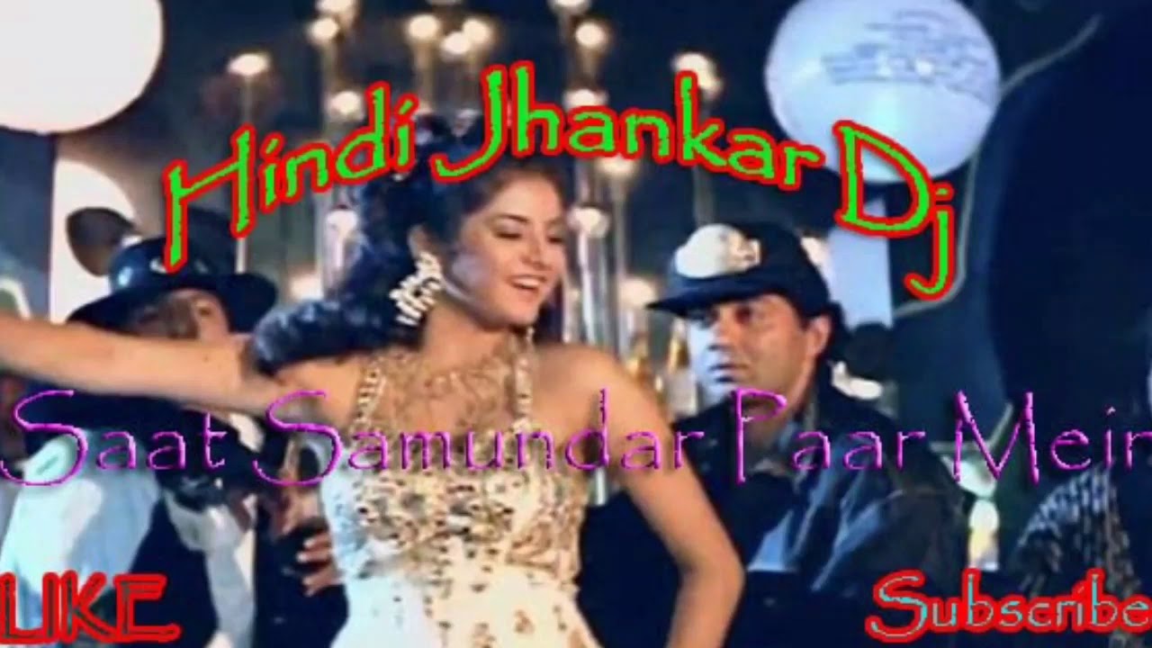 Saat Samundar Paar Mein | DJ Jhankar | hit jhankar  dj | hindi super hit jhankar dj |  music & music