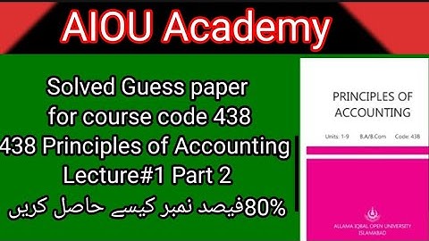 Solved Guess paper of course code 438 || principles of Accounting Lecture1part 2 || @AIOU  Academy