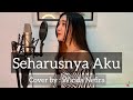 SEHARUSNYA AKU - MAULANA WIJAYA | COVER BY WINDA NEFIRA