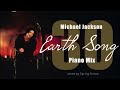 EARTH SONG (30th Anniversary Piano Mix) MICHAEL JACKSON