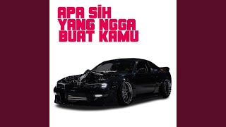 Apa Sih Yang Ngga Buat Kamu