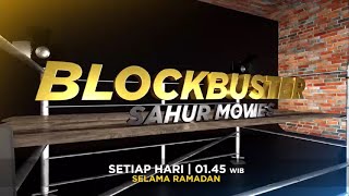 BLOCKBUSTER SAHUR MOVIES TRANS TV