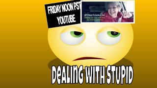 SKILLS: Dealing with stupid people with DearMamaSal