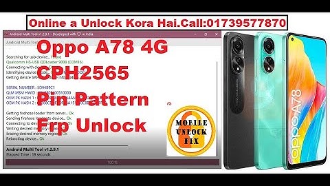 Oppo A78 4G CPH2565 Pin Pattern Frp Unlock By Android Multi Tool