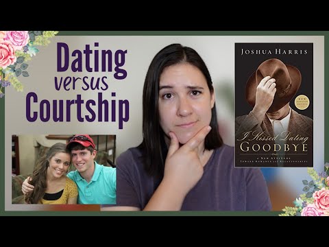 Dating versus Courtship | Growing Up in Christian Patriarchy