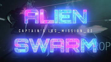 Alien Swarm: Reactive Drop - Captains Log Mission 2