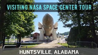 Huntsville Alabama Space Center VISITING NASA Tour