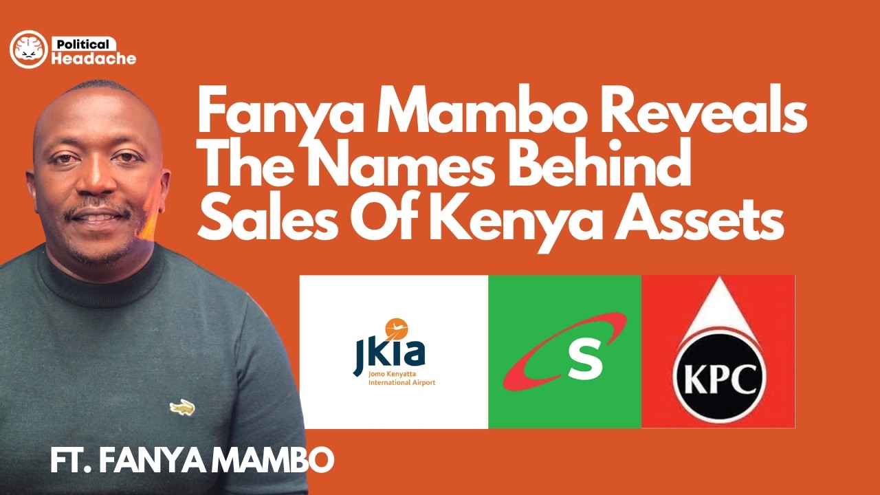 Kenya's Asset Quicksale By Ruto Regime Ft Fanya Mambo