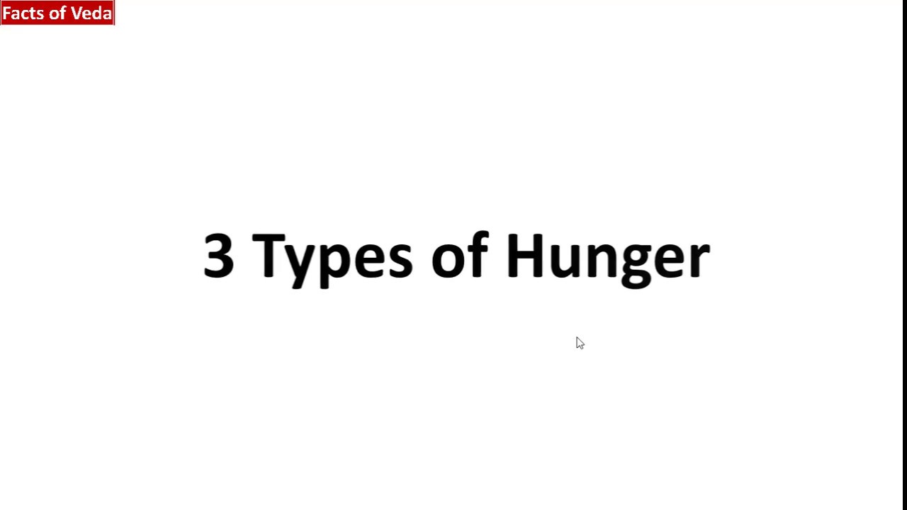 Hungger Type 3 types of hunger - YouTube