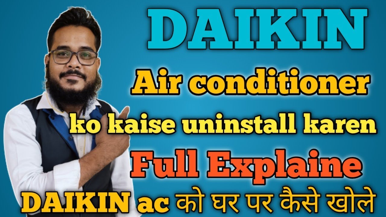 How to uninstall daikin air conditioner at home daikin ac ko ghar par