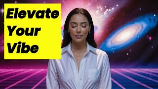 Is Elevating Your Vibration The Key To Universal Harmony?