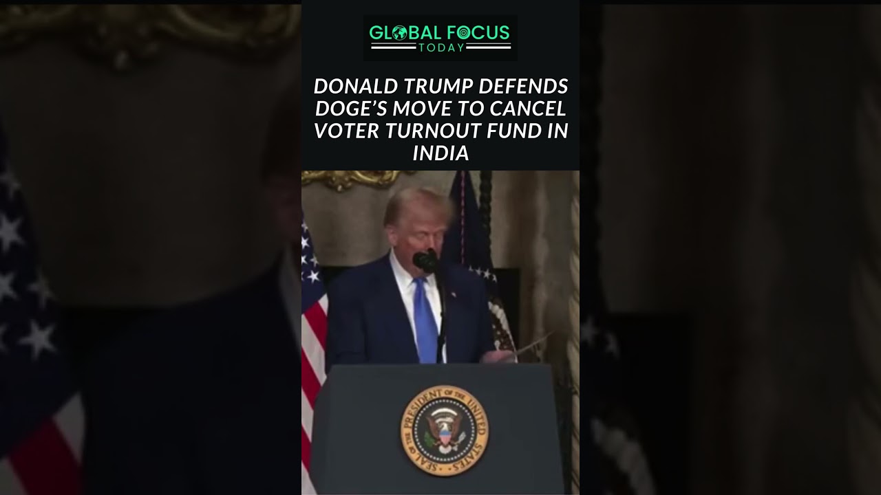Trump Defends DOGE’s Decision to Cancel Voter Turnout Fund in India