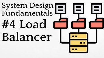 #4 Load Balancer | System Design Fundamentals