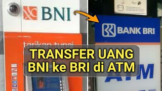 Cara Transfer Dari ATM BNI Ke BRI