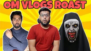 Om Vlogs Roast Most Dangerous Vlogger Of India
