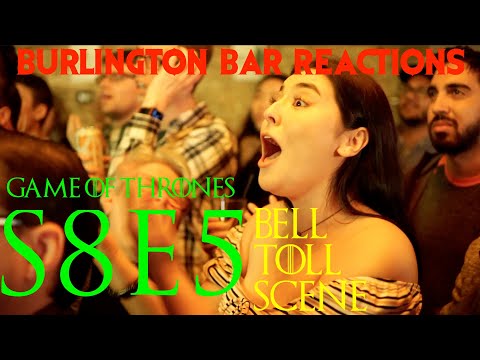 Game Of Thrones // Burlington Bar Reactions // S8E5 // DANY BELL TOLL Scene REACTION