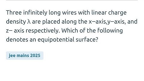 #jeemain2025 Three infinitely long wires with linear charge density λ are placed along the x−axis,