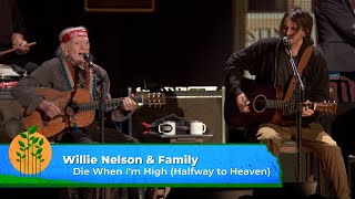 Willie Nelson & Family - Die When I'm High (Halfway to Heaven) (Live at Farm Aid 2023)