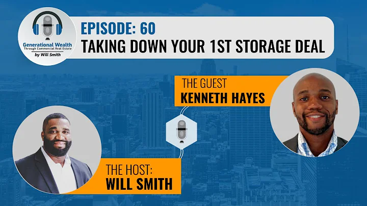 Taking down your 1st storage deal With Kenneth Hayes