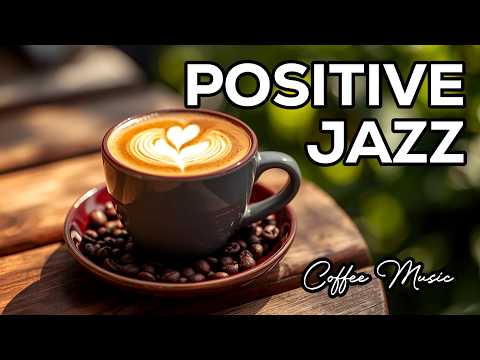 Positive Jazz Bossa Nova ☕ Relaxing Cafe Vibes for Stress Relief