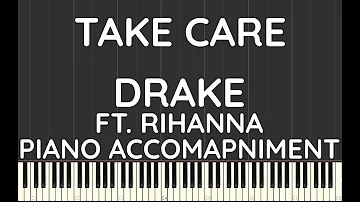 Drake ft. Rihanna | Take Care | Piano Accompaniment