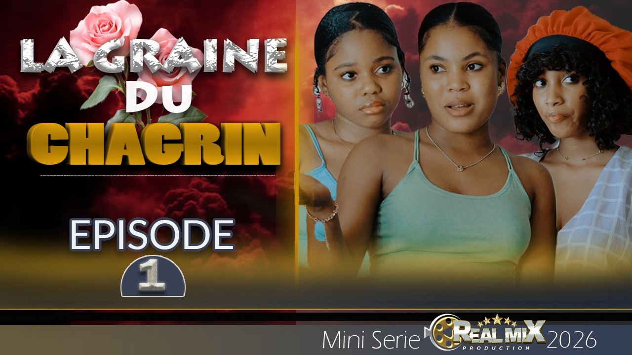 LA GRAINE DU CHAGRIN PART 01 FEUILLETON 2026