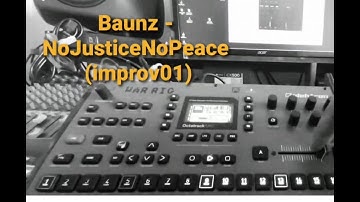 Baunz   NO JUSTICE NO PEACE (Improv Jam)