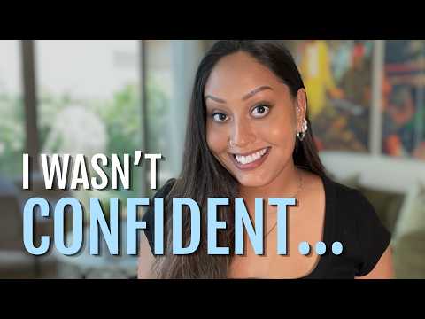 How I Became Confident (And How you Can Too)