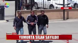 Yumurta silah sayıldı!