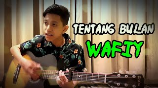 Tentang Bulan 🌙 cover by Wafiy