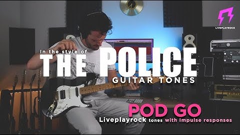 The Police | POD GO Line 6 | Guitar tones and IR | Liveplayrock #line6podgo #liveplayrock #thepolice