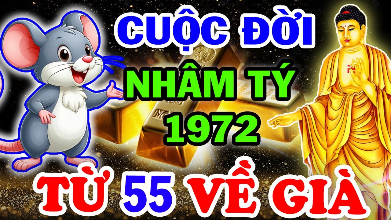 Bí Ẩn Trời Định Vận Mệnh NHÂM TÝ 1972, Từ 55 Tuổi Lộc Trời Rơi Tận Cửa Về Già Giàu Nứt Đố Đổ Vách