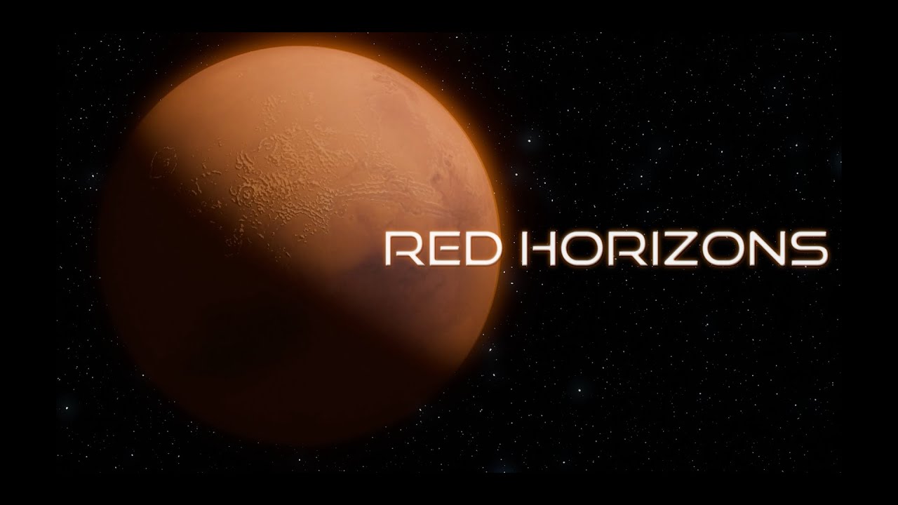 Red Horizons Ep1 The Broadcast From Mars
