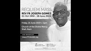 Requiem Mass for Rev Fr Joseph Gomez (1950 - 2019)