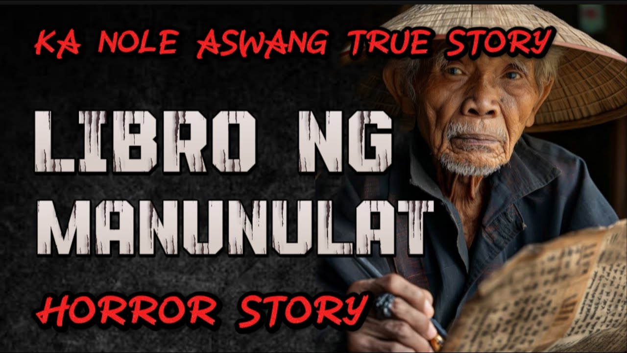 KA NOLE STORY LIBRO NG MANUNULAT aswang True story Horror Story