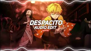 despacito - luis fonsi ft. daddy yankee [edit audio]