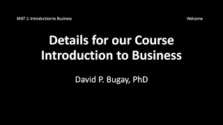 Course Details for MGT 1: IntroBus Welcome and Details*