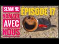 Semaine nomade avec nous pisode 17 jaime ma clochardisation 