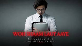 Woh Shaam Laut Aaye | R7 Collective | Rahul_YT | Official Music Video