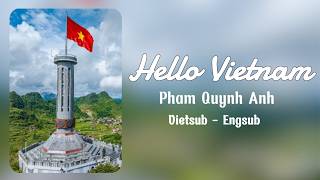 Hello Vietnam - Pham Quynh Anh (Vietsub + Engsub) (I really love this song :]]] )