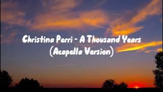 Christina Perri - A Thousand Years (Acapella)