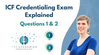 The ICF Credentialing Exam (PCC/MCC Candidates) Explained: Part 1 | The Academies