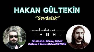 Hakan GÜLTEKİN & Ali Altay TURAN / Sevdalık